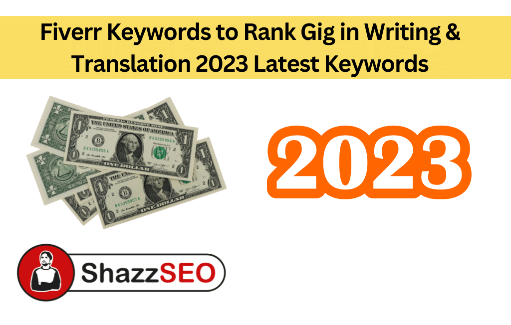 Fiverr Keywords to Rank Gig in Writing & Translation 2023 Latest Keywords