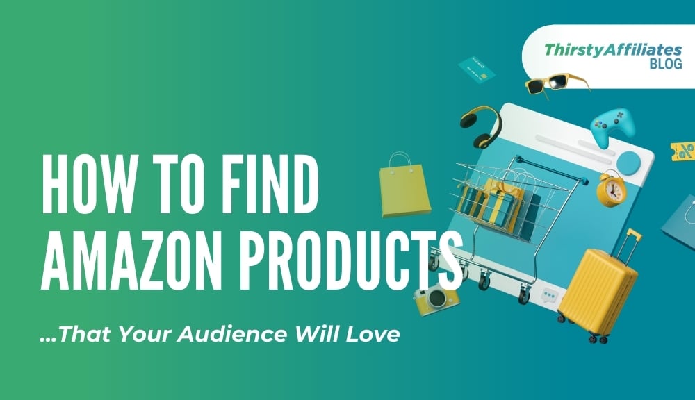 Choose-amazom-affiliate-products