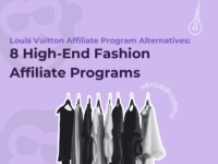 Louis Vuitton Affiliate Program Alternatives: 8 High-End Fashion Affiliate Programs