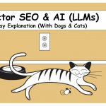 Vector SEO & AI – An Easy Explanation (With Dogs & Cats)